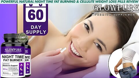 Powerful Natural Night Time Fat Burning & Cellulite Weight Loss Pills Review+Video