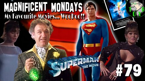 TOYG! Magnificent Mondays #79 - Superman: The Movie (1978)