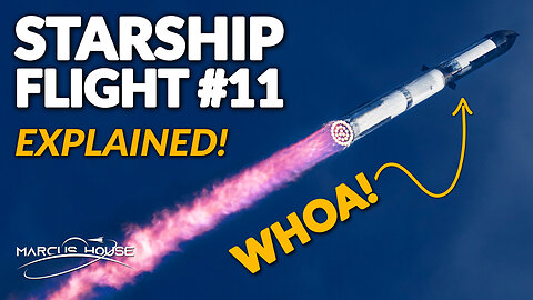 SpaceX Starship Flight 11 Launch EXPLAINED! 🚀🔥