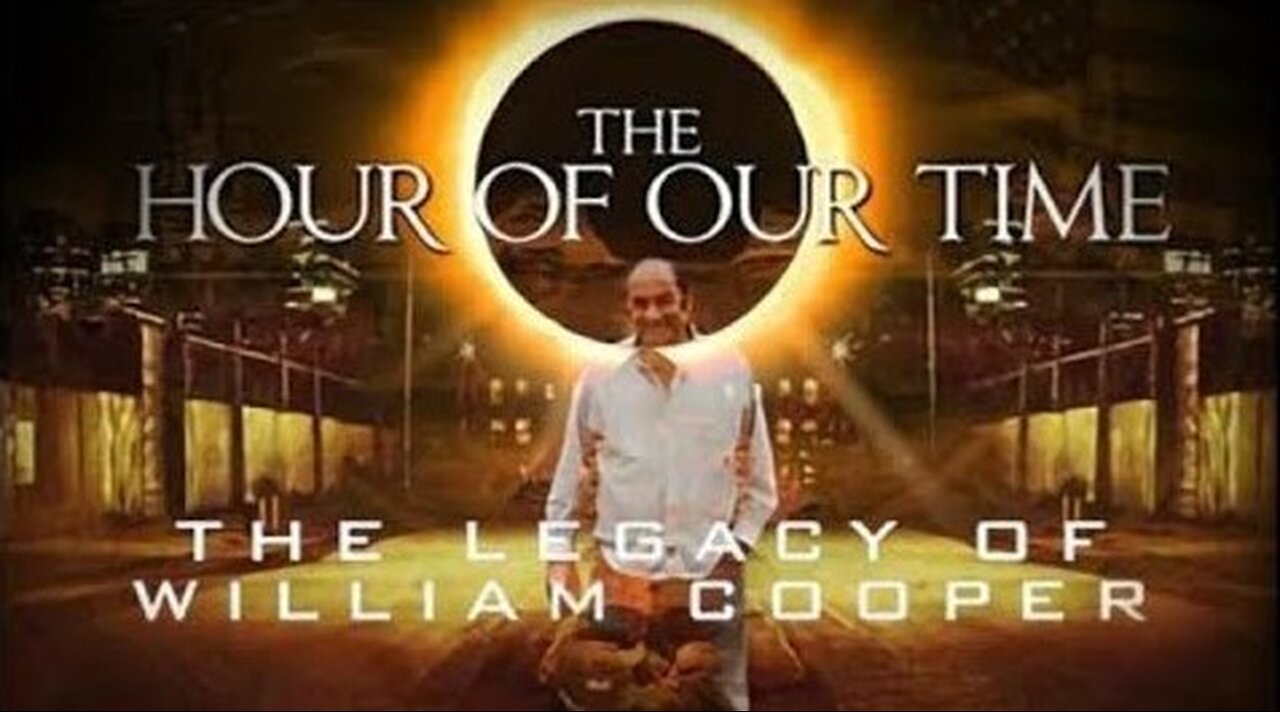 THE HOUR OF THE TIME: THE LEGACY OF WILLIAM COOPER (Documentary 2015)