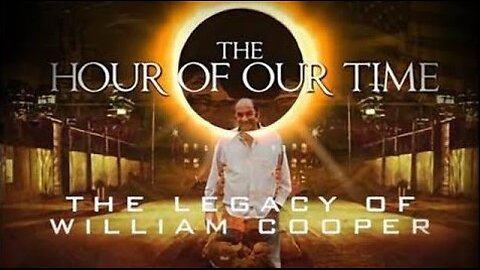 THE HOUR OF THE TIME: THE LEGACY OF WILLIAM COOPER (Documentary 2015)