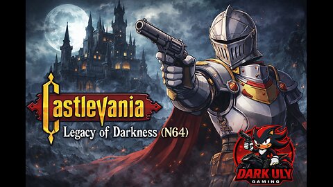 "Castlevania: Legacy of Darkness (N64) - Henry’s Quest Part 1!"
