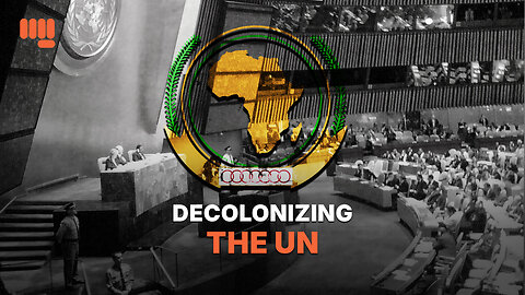 DECOLONIZING THE UN