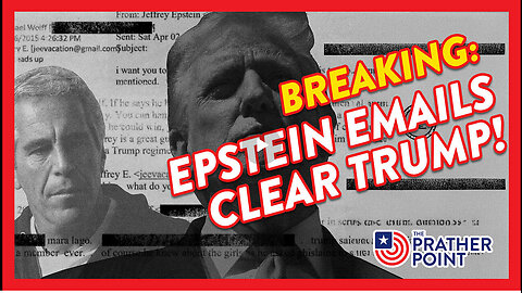 PRATHER POINT - BREAKING: EPSTEIN EMAILS CLEAR TRUMP!