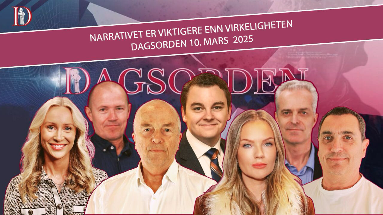 Narrativet er viktigere enn virkeligheten | Dagsorden 10. mars 2025