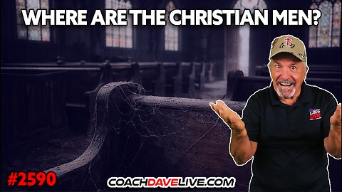 WHERE ARE THE CHRISTIAN MEN? | 1-30-2026