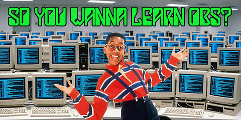 "OBS FOR OLD FOLKS" HOW TO SET UP YOUR SOURCES FOR AUDIO AND VIDEO