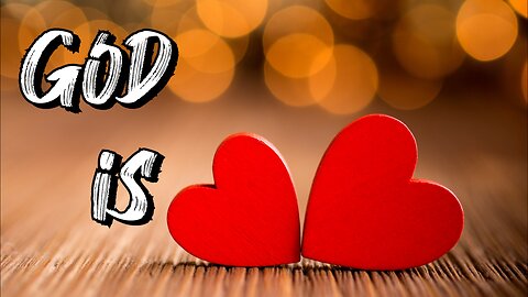 God is Love