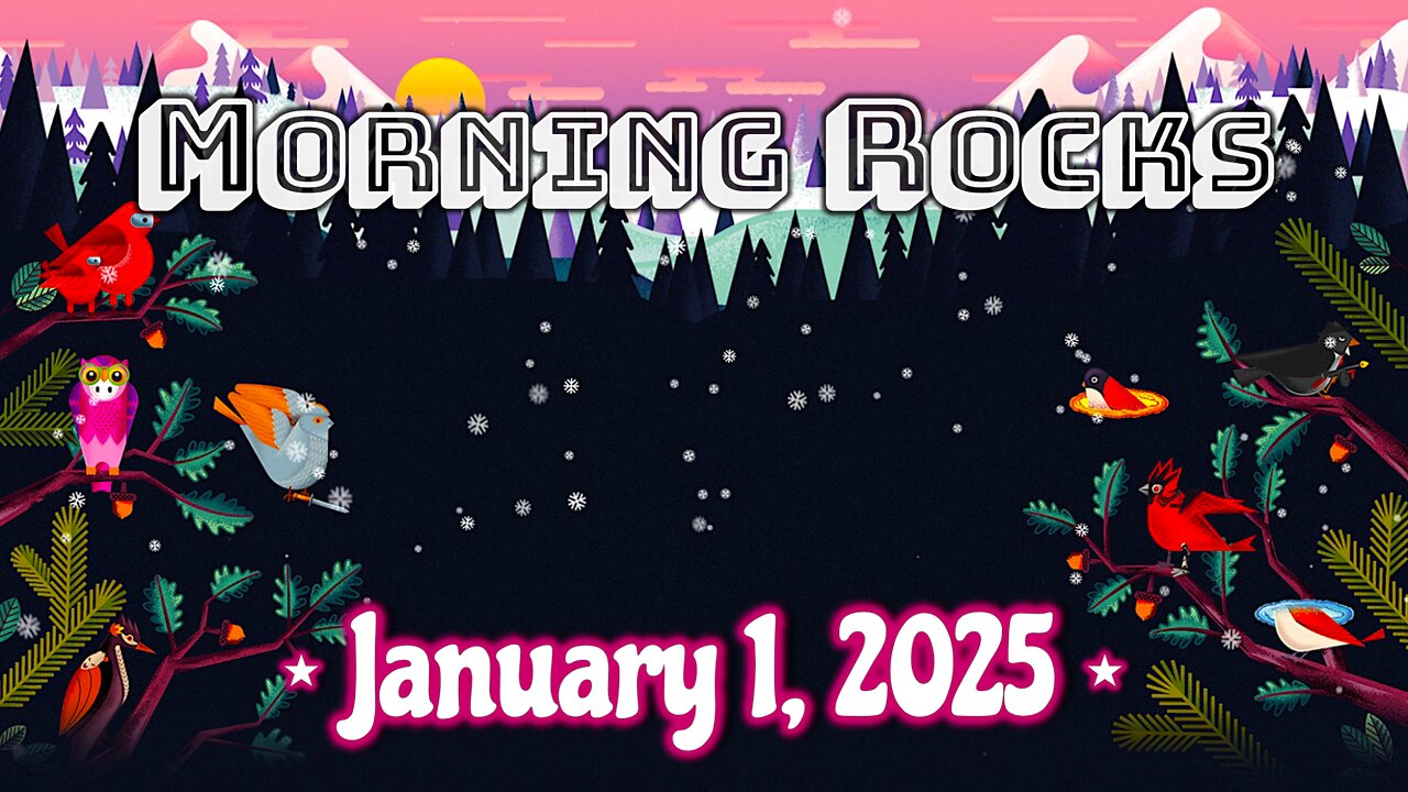 🎇 Morning Rocks - 1.1.25 🎊