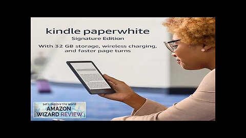 Amazon Kindle Paperwhite Signature Edition 32 GB (newest model) – With auto-adjusting Review