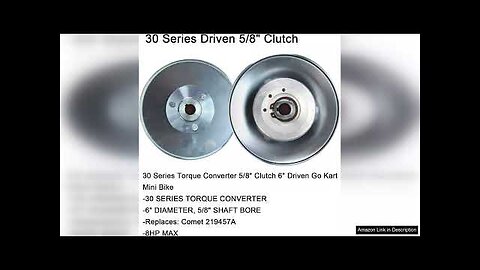 30 Series Bore GO Kart CVT Torque Converter 3/4" Bore 6" Diameter Review