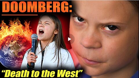 Greta Thunberg Calls For ‘Annihilation of the West’ To ‘Save the World’