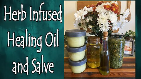 Herbal Healing Oil and Salve
