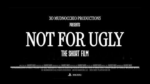 NOT FOR UGLY - THE SHORT FILM