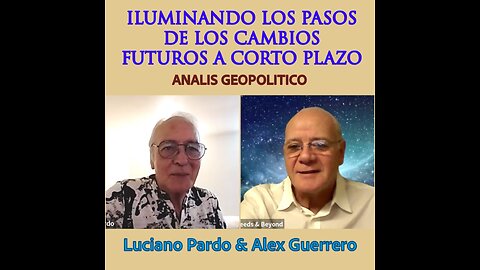 ILUMINANDO LOS PASOS DE LOS CAMBIOS FUTUROS A CORTO PLAZO / LUCIANO PARDO & ALEX GUERRERO