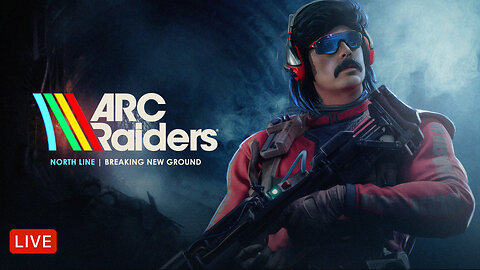 🔴LIVE - DR DISRESPECT - ARC RAIDERS - NORTH LINE UPDATE