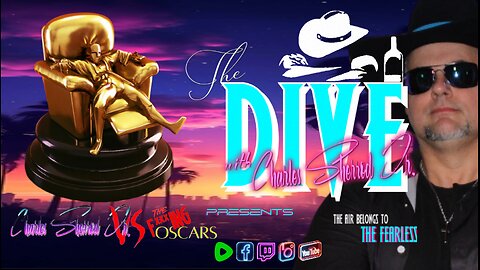 "The DIVE" with Charles Sherrod Jr. presents Charles Sherrod Jr. Vs The F$@#ing Oscars