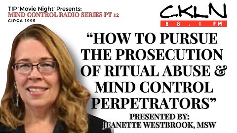 TIPMN | CKLN MC Radio Series P12: Jeanette Westbrook - How to Pursue the Prosecution of Perpetrators
