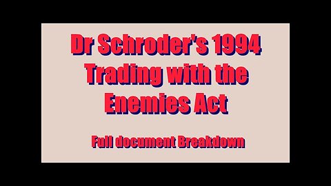 Dr Schroder Discusses The Trading With The Enemies Act(1994