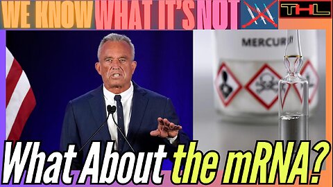 WE KNOW WHAT IT'S NOT | RFK Jr: Mercury Has Been REMOVED from All US Vaccines, but not mRNA