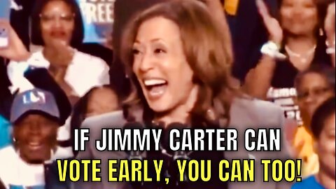 Kamala Harris: “If Jimmy Carter can vote early, you can too” 🤔