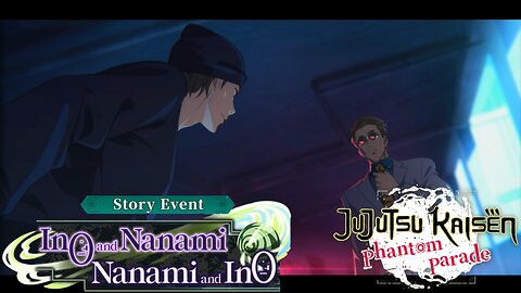 Jujutsu Kaisen Phantom Parade - Ino and Nanami Nanami and Ino Story Event