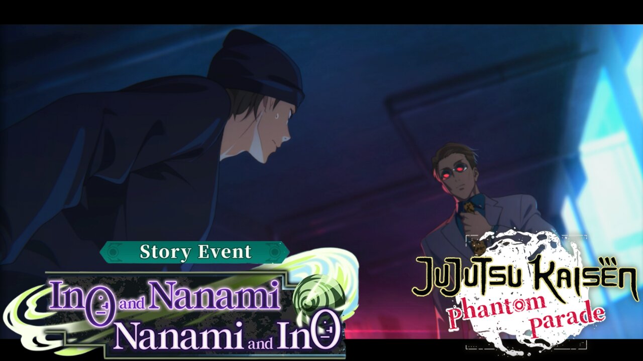 Jujutsu Kaisen Phantom Parade - Ino and Nanami Nanami and Ino Story Event