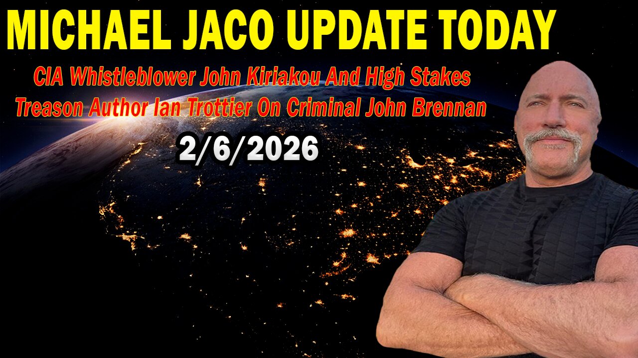 Michael Jaco Situation Update Feb 6: "CIA Whistleblower John Kiriakou And High Stakes Treason Author Ian Trottier On Criminal John Brennan"