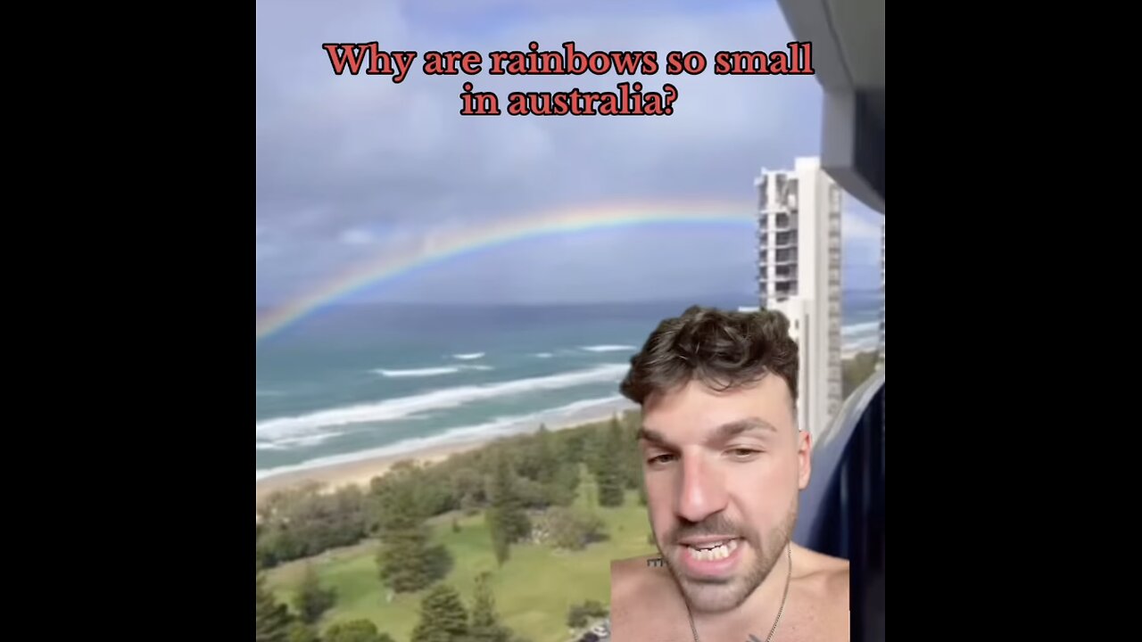 Why Are Rainbows So Small In Australia?