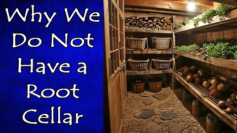 Why I Don't Have a Root Cellar