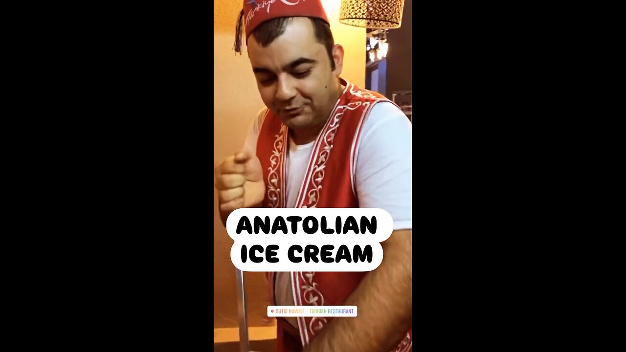 ANATOLIAN ICE CREAM