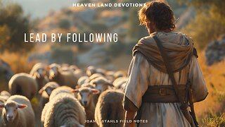 Heaven Land Devotions - Lead By Following