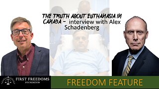 The Truth About Euthanasia in Canada: Exposing the Global Trend – Interview with Alex Schadenberg