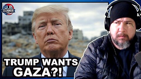 President Trump says That The Gaza Strip will Belong to the US! Why the HELL Would We Want Gaza?!