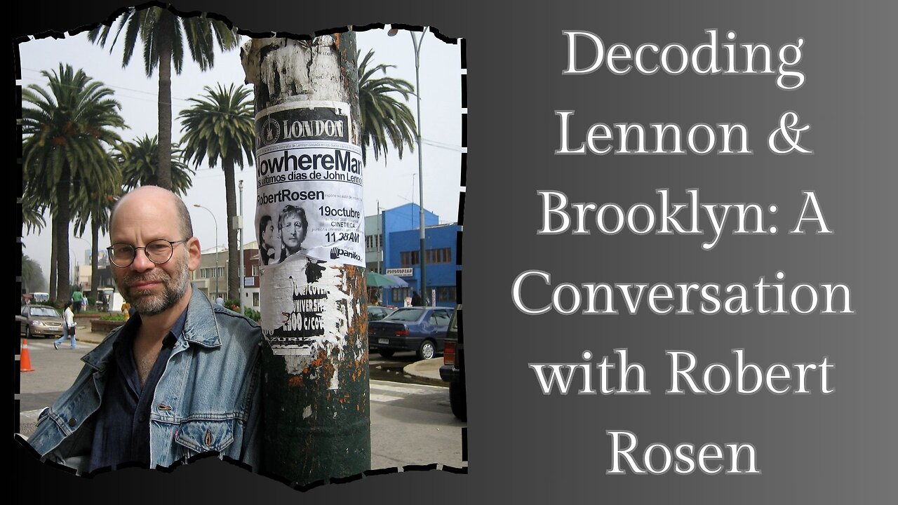Decoding Lennon & Brooklyn: A Conversation with Robert Rosen