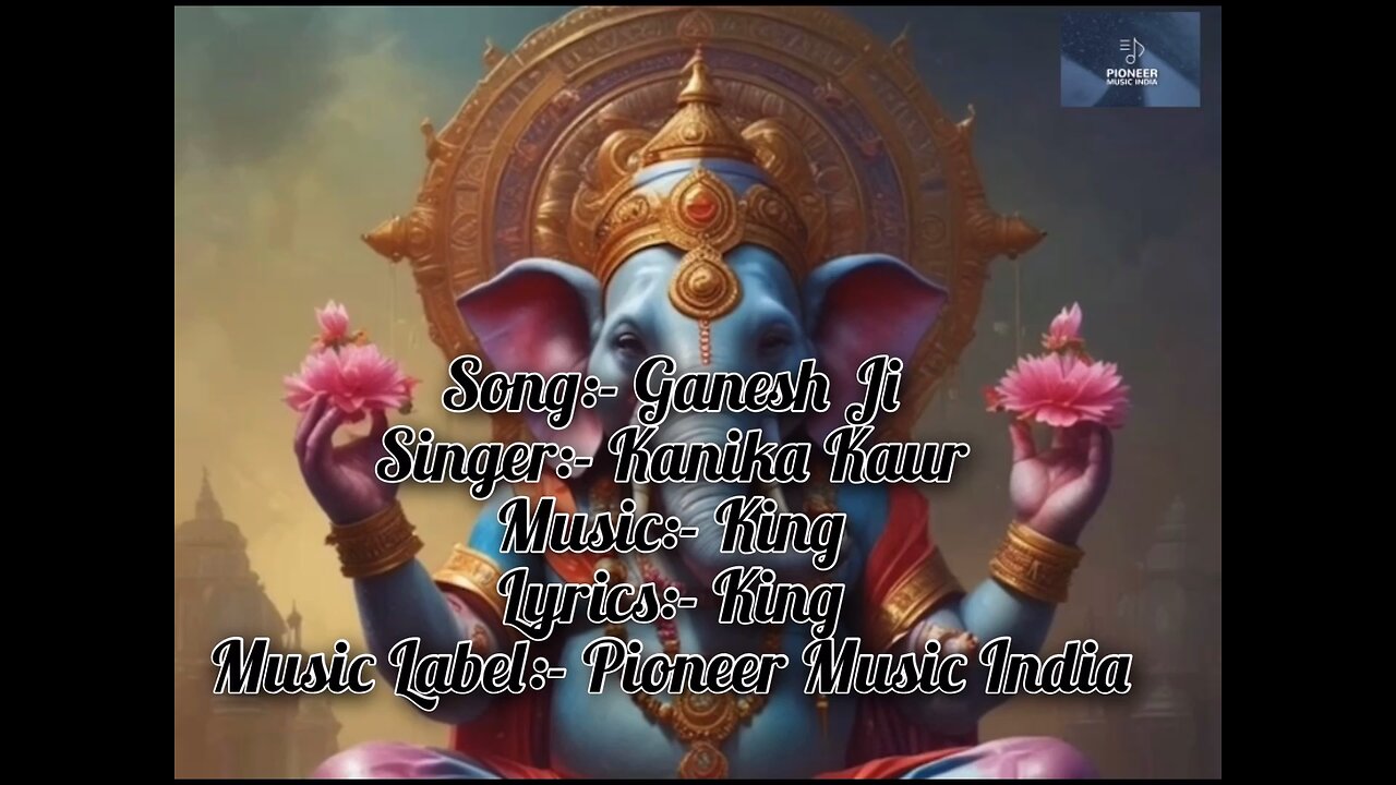 King | Ganesh Ji | Kanika Kaur | King | Pioneer Music India | Bollywood Latest Trending Song