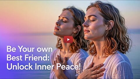 Be Your Own Best Friend: Unlock Inner Peace! #selflove #selfcompassion #innerpeace #selfcare