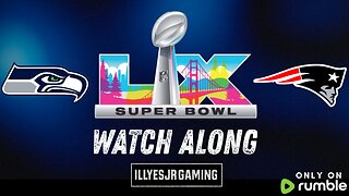 Super Bowl LX Patriots vs Seahawks WATCH ALONG!