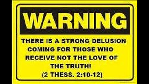 The Strong Delusion, Today! God creates Evil ?