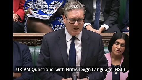 UK PM Questions with British Sign Language (BSL)
