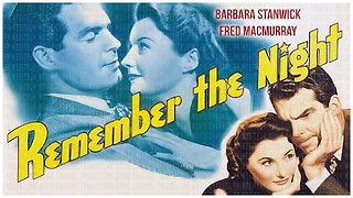 🎥 Remember The Night - 1940 - 🎥 TRAILER & FULL MOVIE