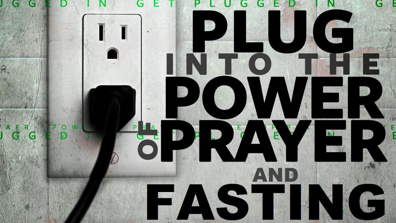 The Power of Fasting and Prayer | Growing in Your Spirit Life