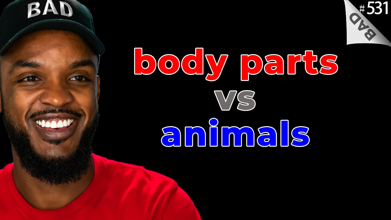 🦵 body parts vs animal songs🦁