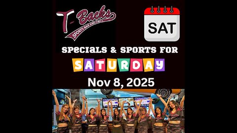 T-Backs Sports Bar and Grill Sports Schedule and Pizza special for Saturday November 08, 2025
