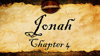 Jonah Chapter 4 | KJV Audio (With Text)