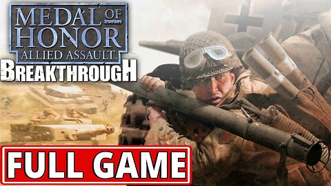 Medal of Honor: Allied Assault Breakthrough - FULL GAME walkthrough | Longplay