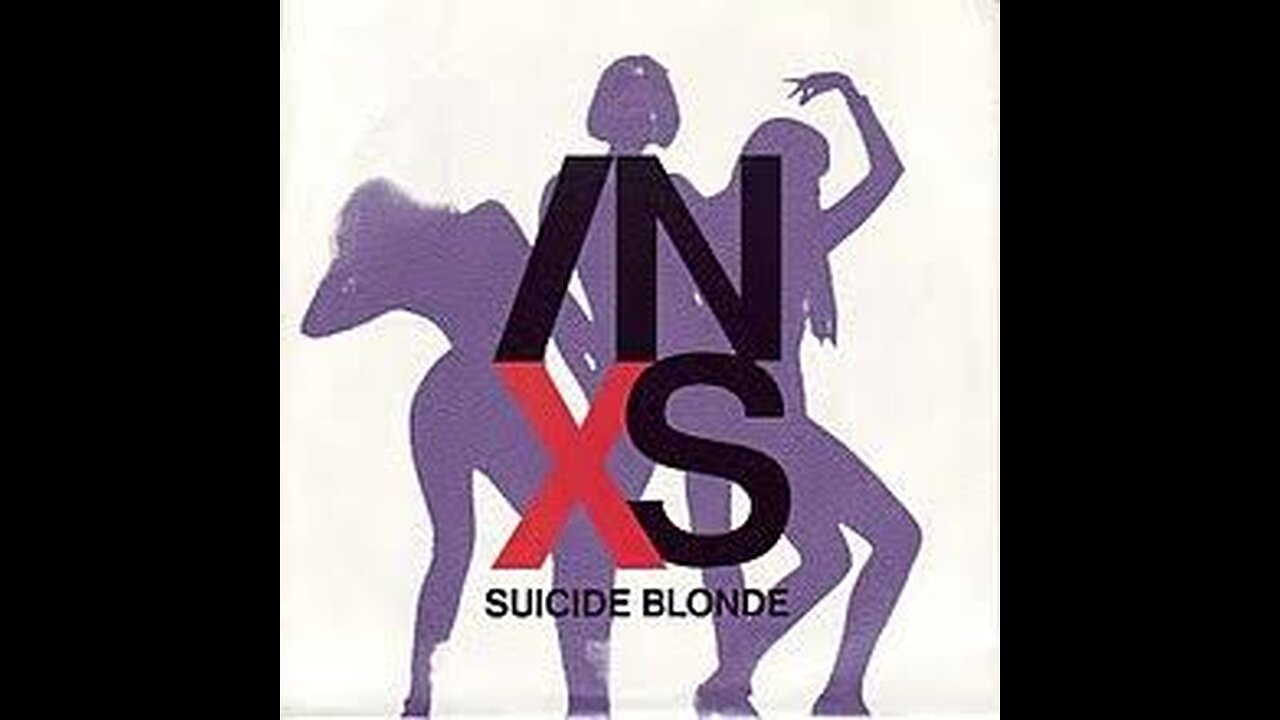 INXS - Suicide Blonde