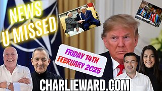 CHARLIE WARD DAILY NEWS WITH PAUL BROOKER FRIDAY 14TH FEBRUARY 2025