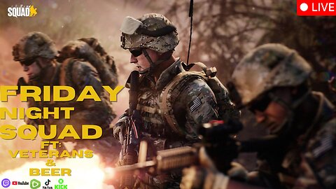 🔴 Friday Night SQUAD! Grab Ya Beer & SQUAD Up! 🔴