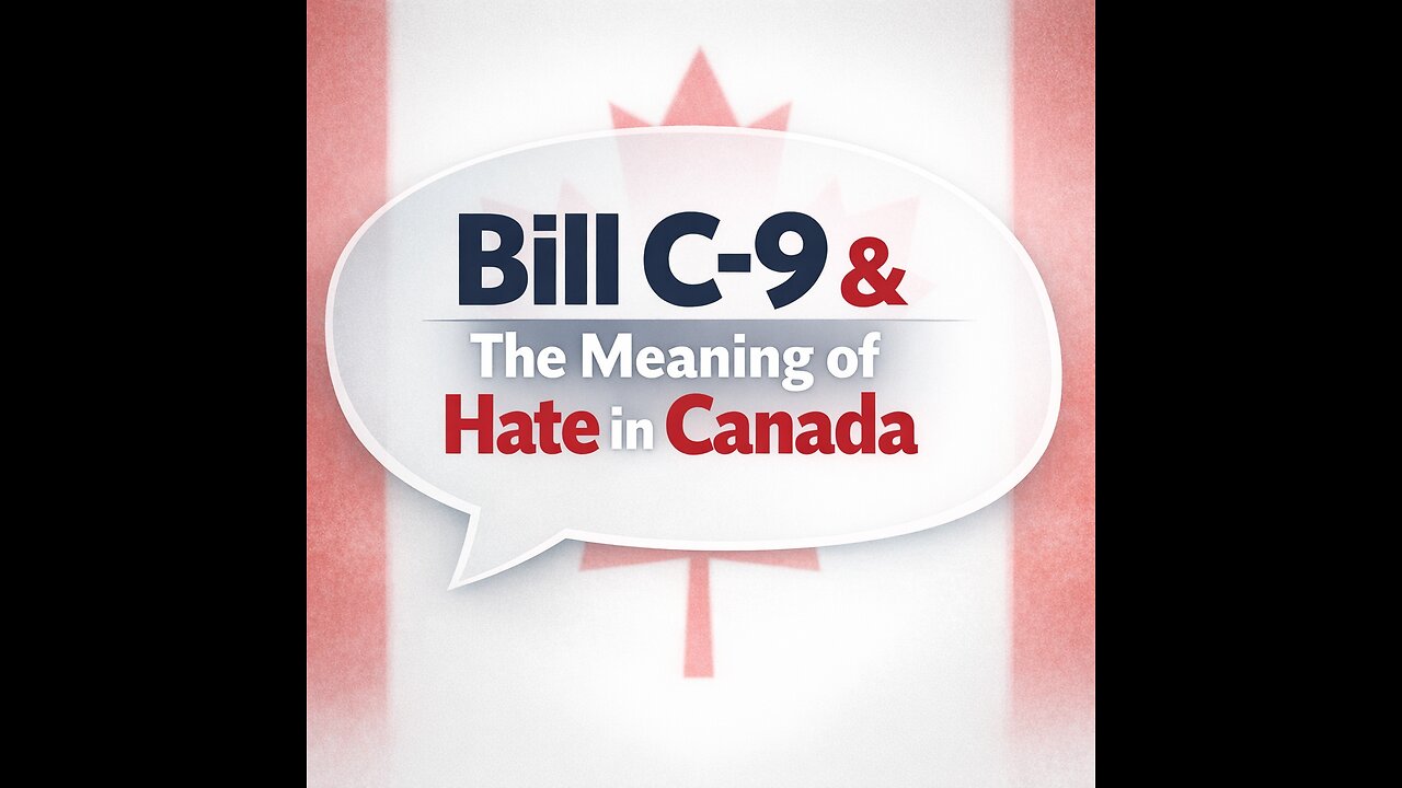 Bill C-9 And The Definition of Hate